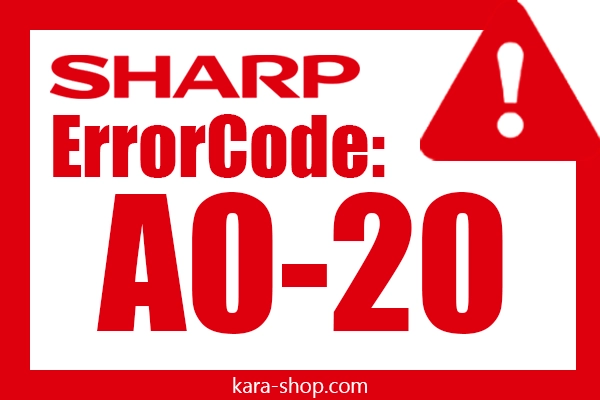 کد خطای A0-20 شارپ و رفع آن