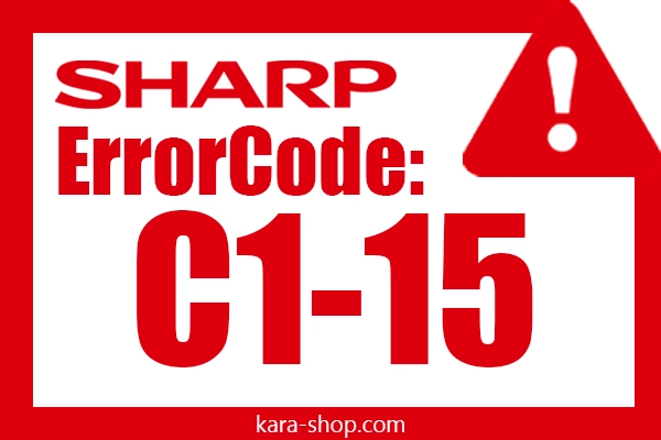 کد خطای C1-15 شارپ و رفع آن