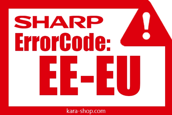 کد خطا: EE-EU شارپ و رفع آن