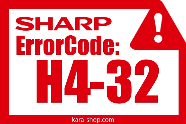 کد خطا: H4-32 شارپ و رفع آن