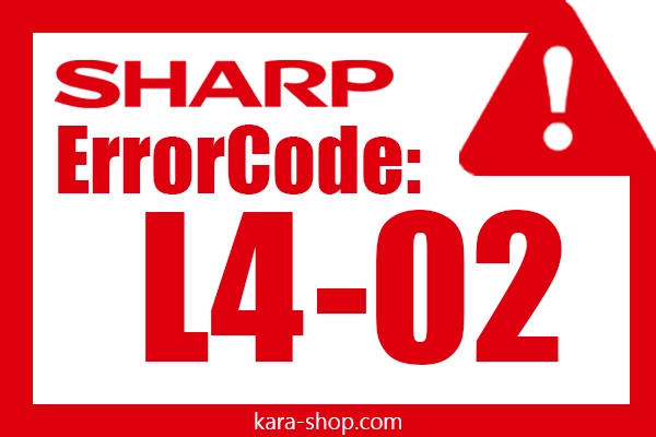 کد خطا: L4-02 شارپ و رفع آن